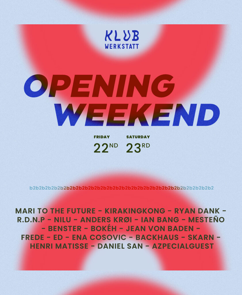 Klub Werkstatt opening weekend 2024