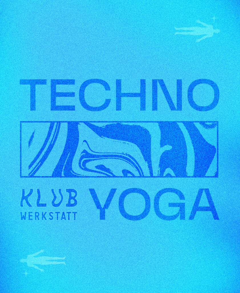 Techno yoga in Klub Werkstatt