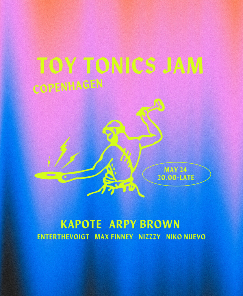 KLUB WERKSTATT PRESENTS: TOY TONICS JAM - COPENHAGEN EDITION